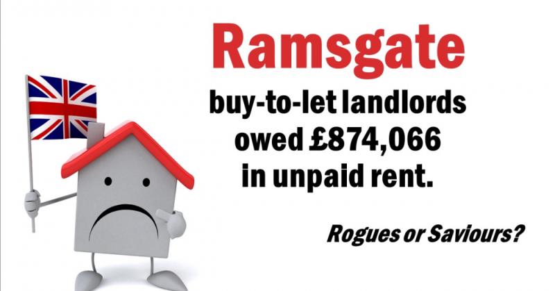 Ramsgate Buy-to-Let Landlords Owed £874,066 in Unpaid Rent. Rogues or Saviours?